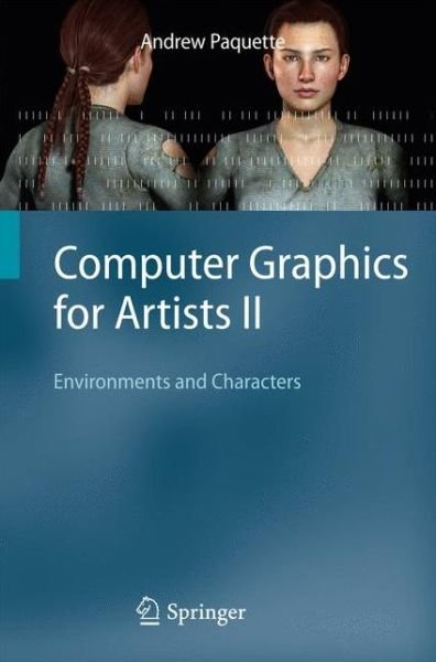 Cover for Andrew Paquette · Computer Graphics for Artists II: Environments and Characters (Taschenbuch) [2nd Printing. edition] (2009)