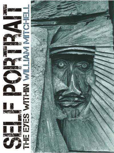 Self Portrait: The Eyes Within - William Mitchell - Książki - Whittles Publishing - 9781849955690 - 21 lipca 2023