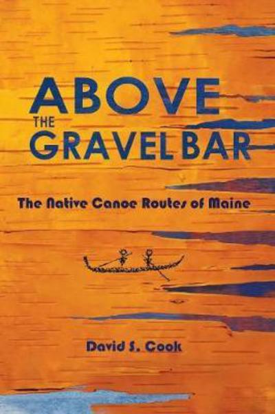 Cover for Cook David · Above the Gravel Bar (Paperback Bog) (2007)