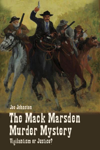 Cover for Joe Johnston · The Mack Marsden Murder Mystery: Vigilantism or Justice? (Paperback Book) [First Edition, 1st edition] (2011)