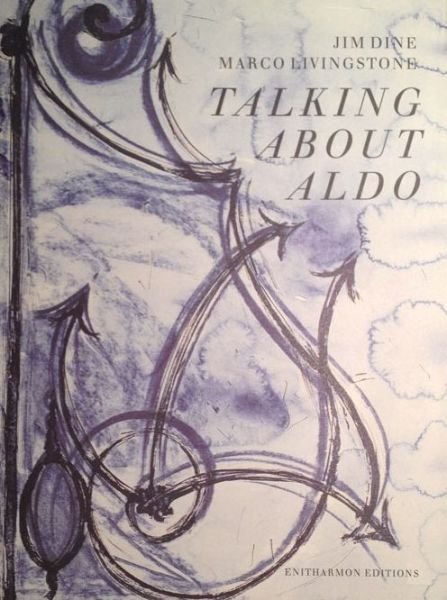 Cover for Jim Dine · Talking About Aldo (Inbunden Bok) (2008)