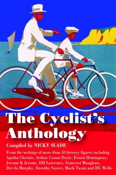 Cover for Nicky Slade · The Cyclist's Anthology (Innbunden bok) (2015)