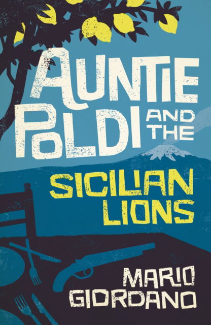 Cover for Mario Giordano · Auntie Poldi and the Sicilian Lions (Paperback Book) (2016)