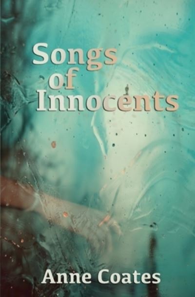 Cover for Anne Coates · Songs of Innocents (Paperback Book) (2021)