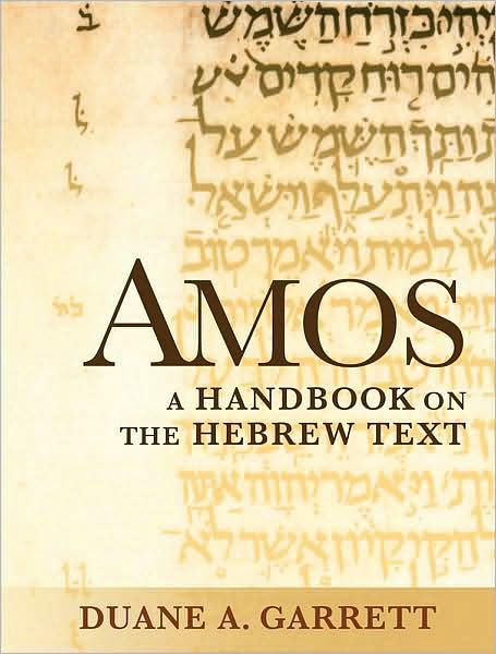 Cover for Duane A. Garrett · Amos: A Handbook on the Hebrew Text (Paperback Book) (2008)