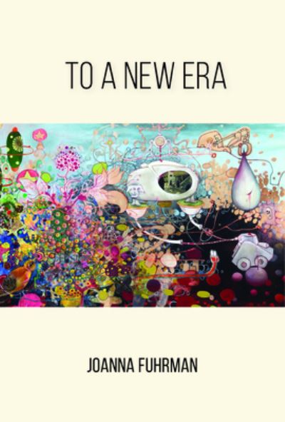 Cover for Joanna Fuhrman · To a New Era (Pocketbok) (2021)