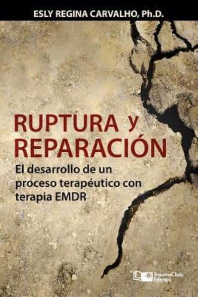 Cover for Esly Regina Carvalho · Ruptura y reparacion (Pocketbok) (2019)