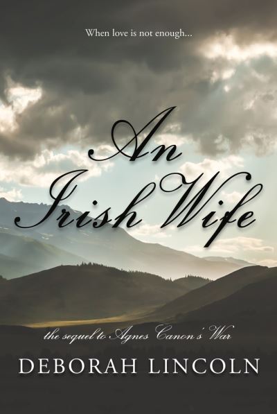 An Irish Wife: A Novel - Deborah Lincoln - Książki - Amphorae Publishing Group, LLC - 9781943075690 - 20 kwietnia 2021