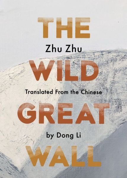 Cover for Zhu Zhu · The Wild Great Wall (Taschenbuch) (2018)