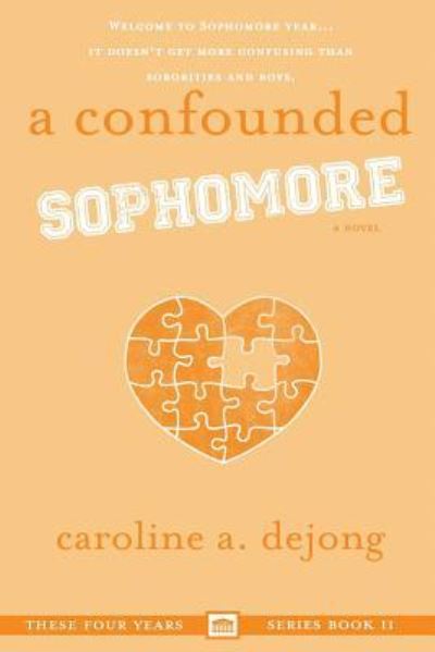 Cover for Caroline a Dejong · A Confounded Sophomore (Paperback Book) (2019)