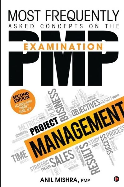 Cover for Pmp Anil Mishra · Most Frequently Asked Concepts on the PMP Examination (Paperback Book) (2017)