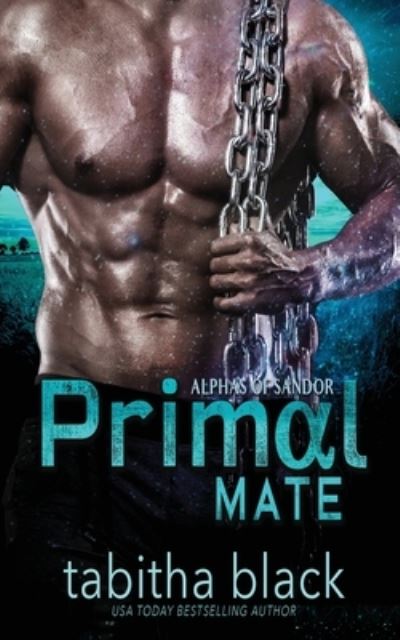 Primal Mate - Alphas of Sandor - Tabitha Black - Books - Eclipse Press - 9781948140690 - February 4, 2020