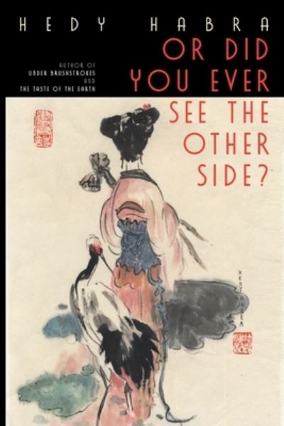 Cover for Hedy Habra · Or Did You Ever See the Other Side? (Buch) (2023)