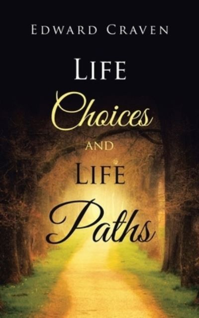 Cover for Edward Craven · Life Choices and Life Paths (Hardcover Book) (2020)