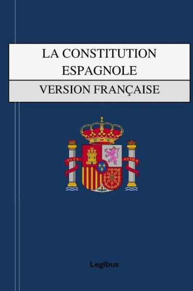 Cover for Legibus · La Constitution Espagnole (Pocketbok) (2017)