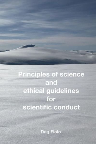 Cover for Dag Flolo · Principles of Science and Ethical Guidelines for Scientific Conduct (Pocketbok) (2018)