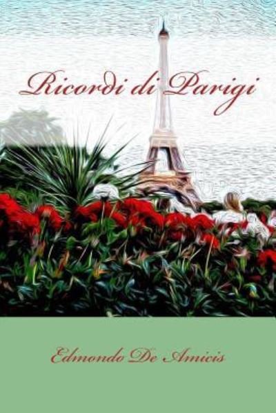 Cover for Edmondo De Amicis · Ricordi di Parigi (Paperback Bog) (2017)