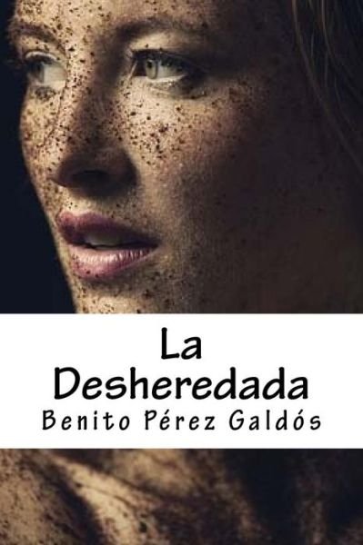Cover for Benito Perez Galdos · La Desheredada (Paperback Book) (2017)