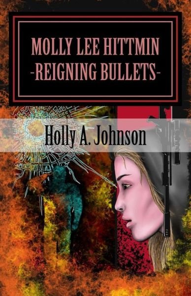 Cover for Holly A Johnson · Reigning Bullets (Paperback Book) (2018)