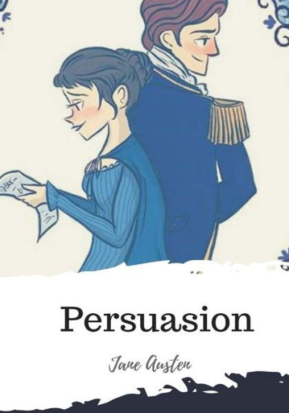 Persuasion - Jane Austen - Böcker - Createspace Independent Publishing Platf - 9781986939690 - 29 mars 2018