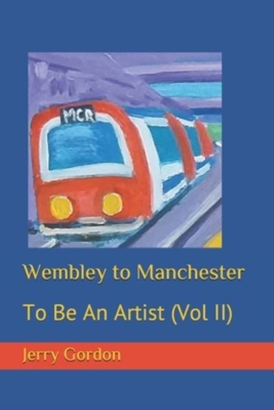 Cover for Jerry Gordon · Wembley to Manchester (Paperback Book) (2018)