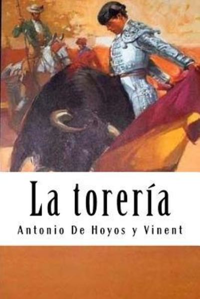 Cover for Antonio De Hoyos Y Vinent · La toreria (Paperback Book) (2018)