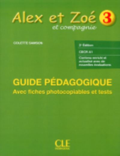 Cover for Colette Samson · Alex et Zoe et compagnie: Guide pedagogique 3 - 3e  edition (Paperback Book) (2018)