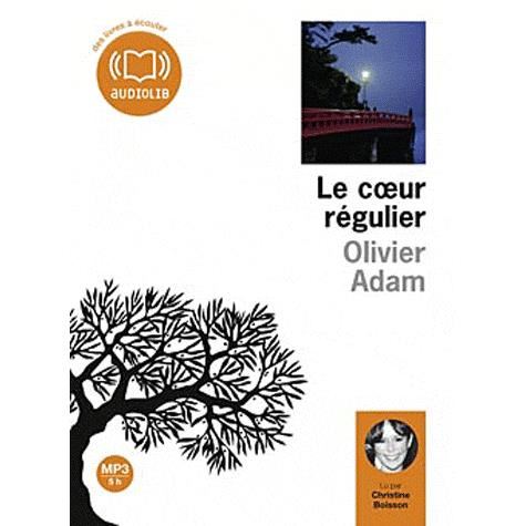 Cover for Olivier Adam · Le C?ur Regulier (MP3-CD) (2011)