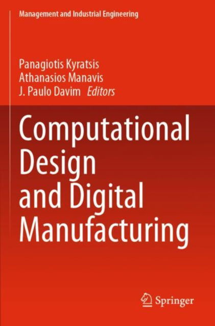 Cover for Panagiotis Kyratsis · Computational Design and Digital Manufacturing - Management and Industrial Engineering (Paperback Book) [2023 edition] (2024)