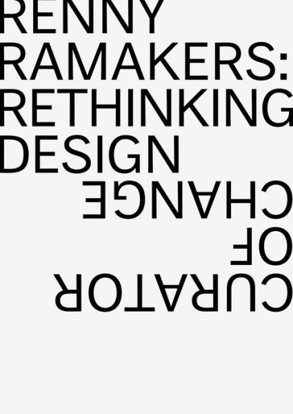 Cover for Aaron Betsky · Renny Ramakers Rethinking Design-Curator of Change (Taschenbuch) (2018)