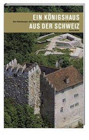 Cover for Bruno Meier · Ein Königshaus aus der Schweiz (Hardcover Book) (2008)