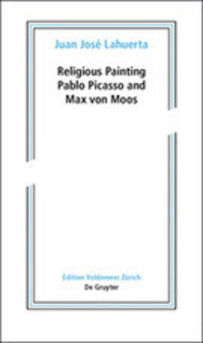 Cover for Juan Jose Lahuerta · Religious Painting: Pablo Picasso and Max von Moos - Edition Voldemeer (Paperback Book) (2015)