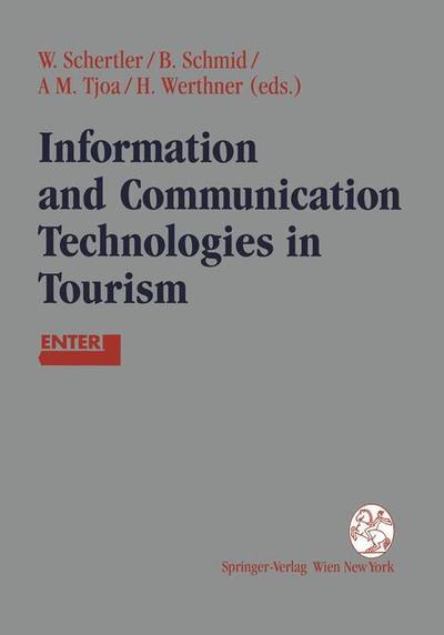 Cover for Walter Schertler · Information and Communication Technologies in Tourism: Proceedings of the International Conference in Innsbruck, Austria, 1995 (Paperback Book) (1995)