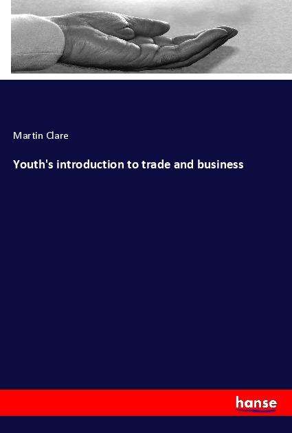 Cover for Clare · Youth's introduction to trade and (Book)