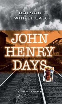 Cover for Colson Whitehead · John Henry Days (Book)