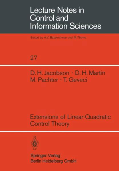 Cover for D. H. Jacobson · Extensions of Linear-Quadratic Control Theory - Lecture Notes in Control and Information Sciences (Paperback Book) (1980)