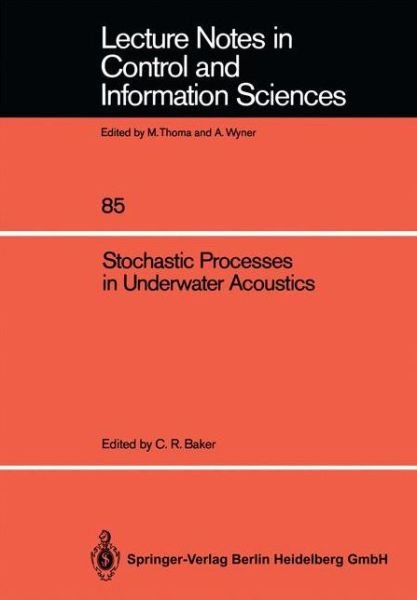 Charles R. Baker · Stochastic Processes in Underwater Acoustics - Lecture Notes in Control and Information Sciences (Pocketbok) (1986)