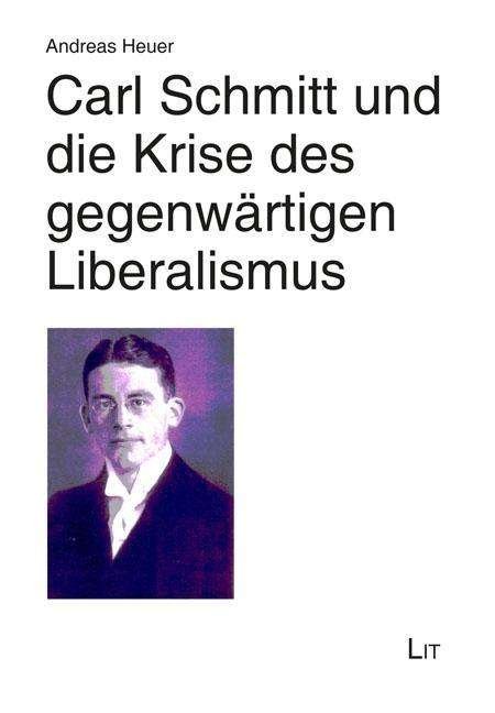 Cover for Heuer · Carl Schmitt und die Krise des ge (Buch)