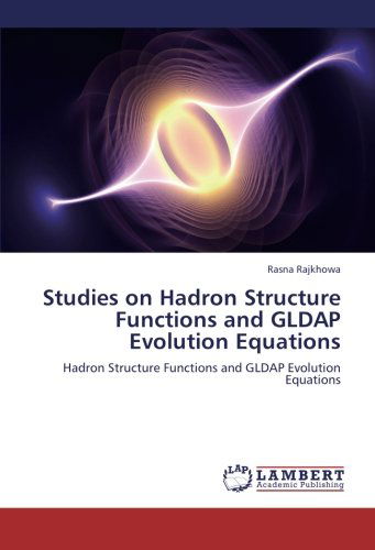 Cover for Rasna Rajkhowa · Studies on Hadron Structure Functions and Gldap Evolution Equations (Paperback Book) (2012)