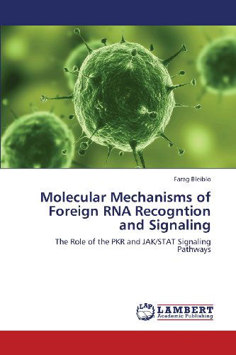 Cover for Farag Bleiblo · Molecular Mechanisms of Foreign Rna Recogntion and Signaling: the Role of the Pkr and Jak / Stat Signaling Pathways (Pocketbok) (2013)