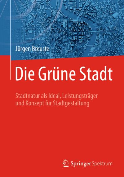 Cover for Jurgen Breuste · Die Gruene Stadt (Book) (2019)