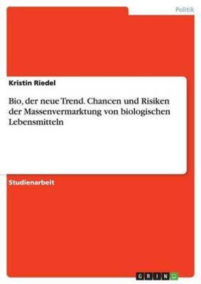 Cover for Riedel · Bio, der neue Trend. Chancen und (Bok) (2015)