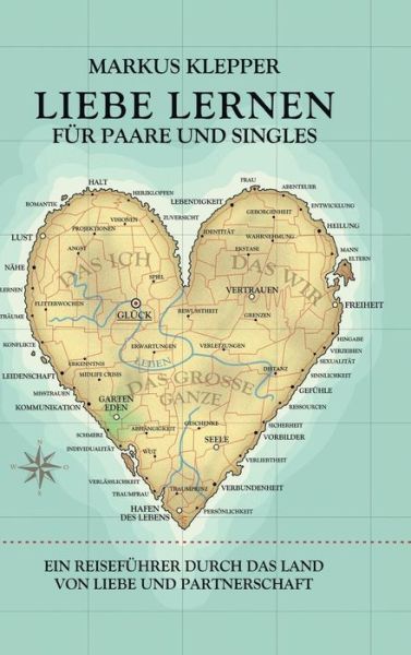 Cover for Markus Klepper · Liebe Lernen Fur Paare Und Singles (Hardcover Book) (2016)
