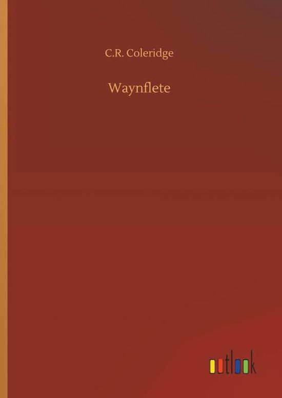 Waynflete - Coleridge - Bøger -  - 9783734039690 - 20. september 2018