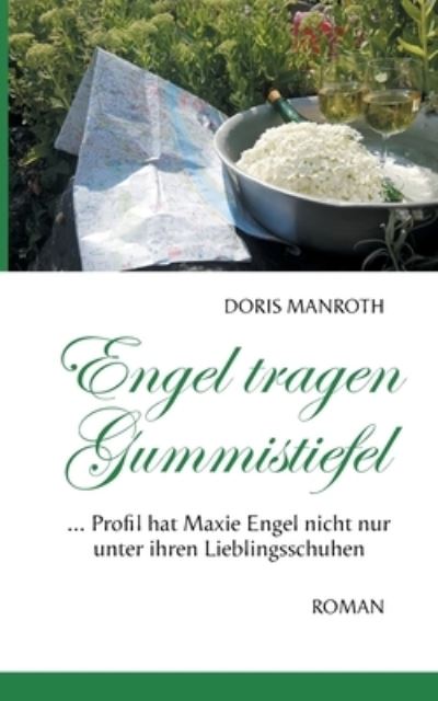 Cover for Doris Manroth · Engel tragen Gummistiefel: ...Profil hat Maxie Engel nicht nur unter ihren Lieblingsschuhen (Paperback Book) (2020)