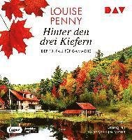Cover for Louise Penny · Hinter den drei Kiefern. Der 13. Fall für Gamache (CD)