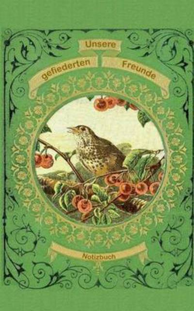 Cover for Rose · Unsere gefiederten Freunde (Notizb (Bok) (2016)