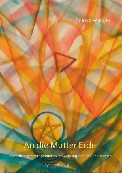 An die Mutter Erde - Weber - Książki -  - 9783750402690 - 28 października 2019