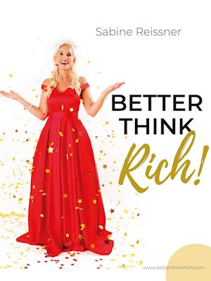 Cover for Sabine Reissner · Better think rich! (Hardcover Book) (2022)