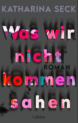 Cover for Katharina Seck · Was wir nicht kommen sahen (Book) (2024)